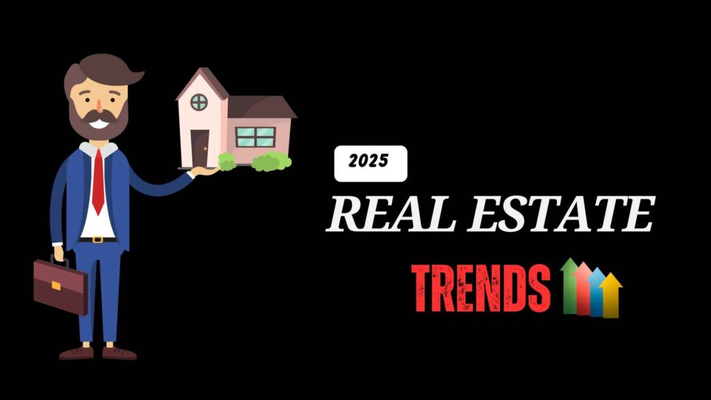 2025 Real Estate Trends